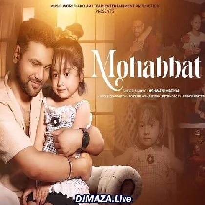 Mohabbat - Ashwani Machal