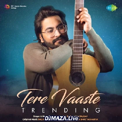 Tere Vaaste - JalRaj