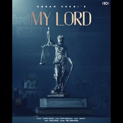 My Lord - Gagan Kokri