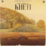 Kheti - Laddi Chahal