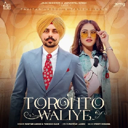 Toronto Waliye - Pavitar Lassoi