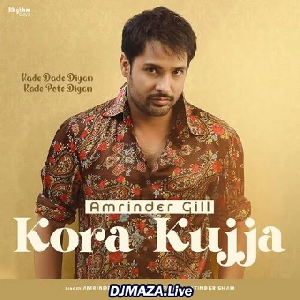 Kora Kujja - Amrinder Gill