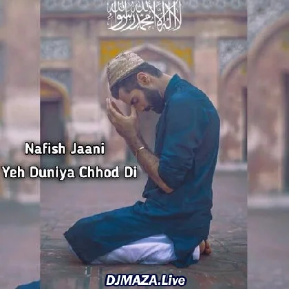 Yeh Duniya Chhod Di Humne