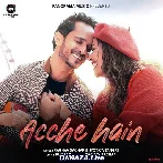 Acche Hain - Raghav Sachar