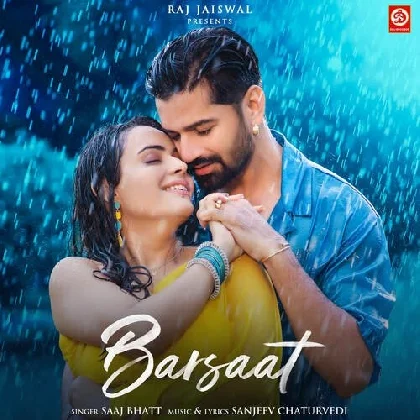 Barsaat - Saaj Bhatt