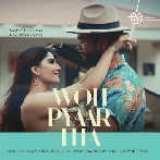 Woh Pyaar Tha - Samar Monsoon