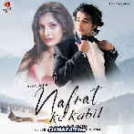 Nafrat Ke Kabil - Ravi Chopra