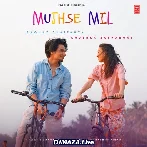 Mujhse Mil - Raghav Chaitanya
