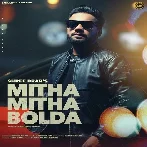 Mitha Mitha Bolda - Shree Brar