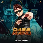 Dass Mainu - Laddi Sidhu