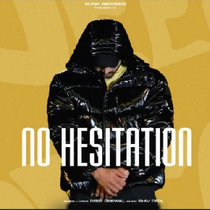 No Hesitation - Deep Grewal