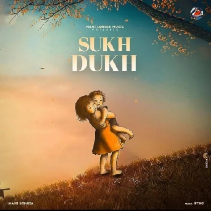 Sukh Dukh - Mani Longia