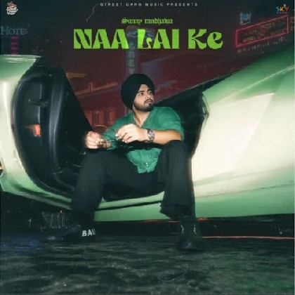 Naa Lai Ke - Sunny Randhawa