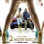 2 Many Girls - Fazilpuria
