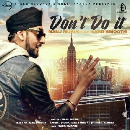 Dont Do It - Manj Musik