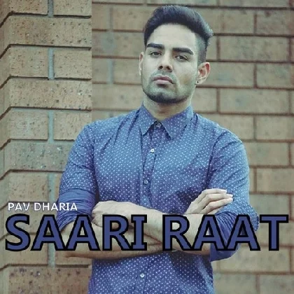 Saari Raat - Pav Dharia