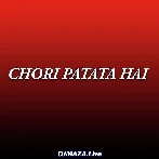 Chori Patata Hai