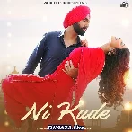 Ni Kude - Ammy Virk