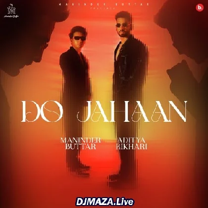 Do Jahaan - Maninder Buttar
