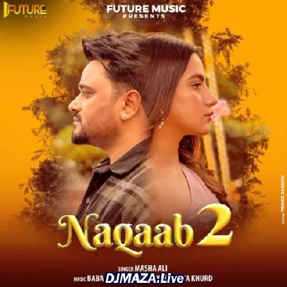 Naqaab 2 - Masha Ali