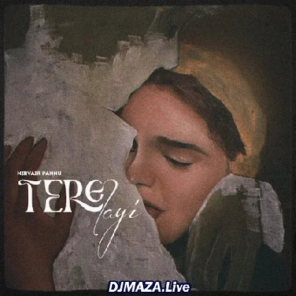 Tere Layi - Nirvair Pannu