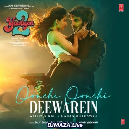 Oonchi Oonchi Deewarein - Yaariyan 2