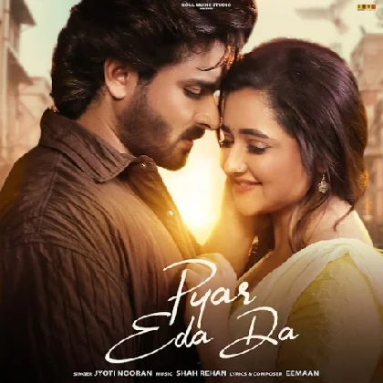 Pyar Eda Da - Jyoti Nooran