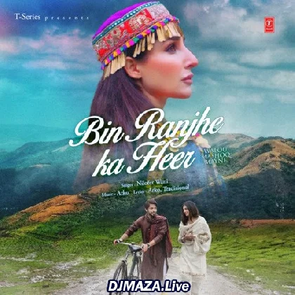 Bin Ranjhe Ka Heer - Nilofer Wani