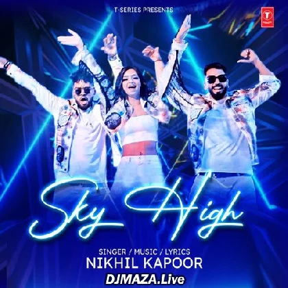 Sky High - Nikhil Kapoor