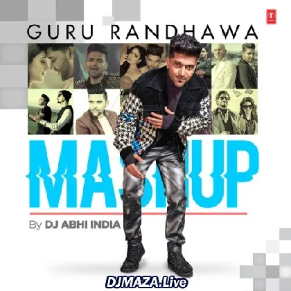 Guru Randhawa Mashup