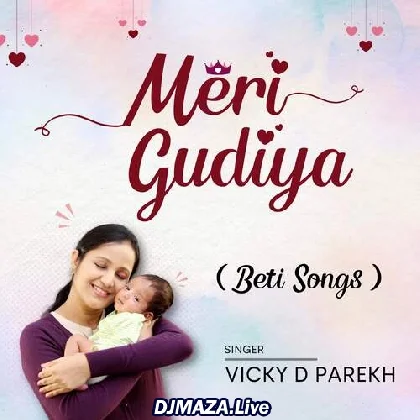 Meri Gudiya - Vicky D Parekh