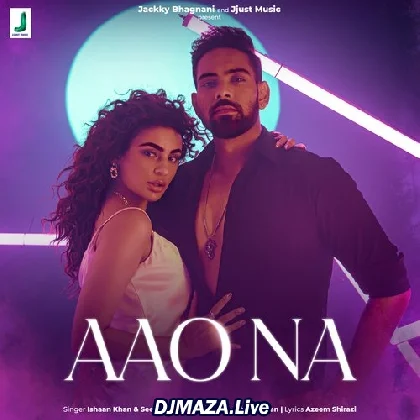 Aao Na - Ishaan Khan