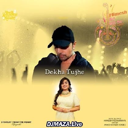 Dekha Tujhe - Ankona Mukherjee