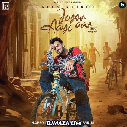 Jeyon Aaye Aan - Happy Raikoti