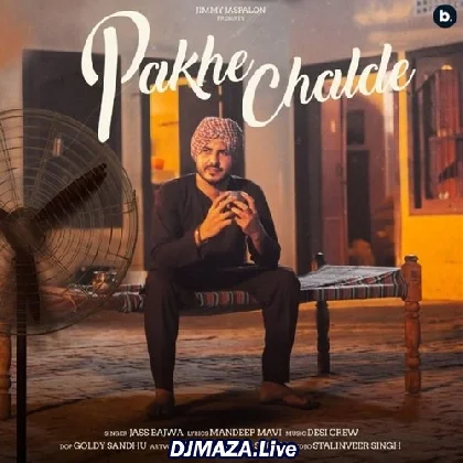 Pakhe Chalde - Jass Bajwa