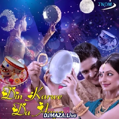 Aaj Din Karwa Chauth Da