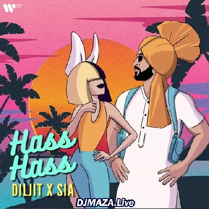 Hass Hass - Diljit Dosanjh