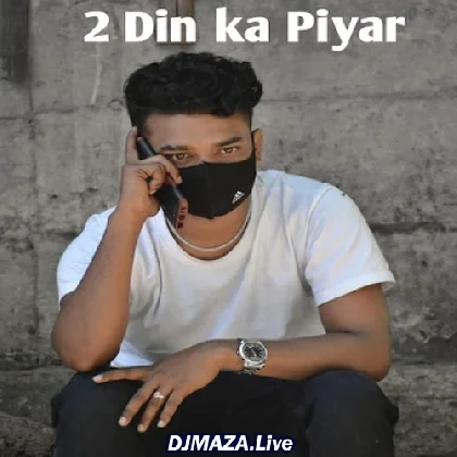 2 Din Ka Pyar