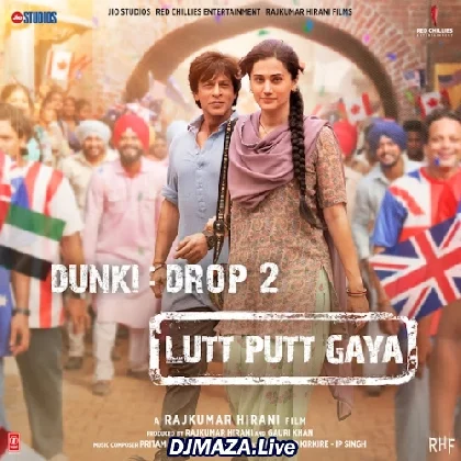 Lutt Putt Gaya - Dunki