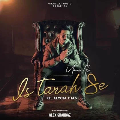 Is Tarah Se - Umar Ali