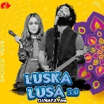 Luska Lusa 3.0 - Arijit Singh