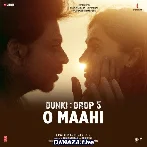 O Maahi - Dunki