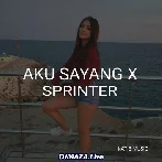 Aku Sayang x Sprinter