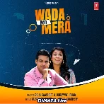 Wada Yeh Mera - Raja Kaasheff