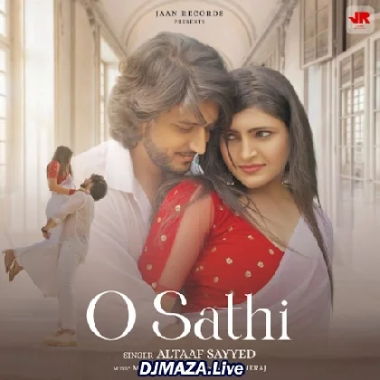 O Sathi - Altaaf Sayyed