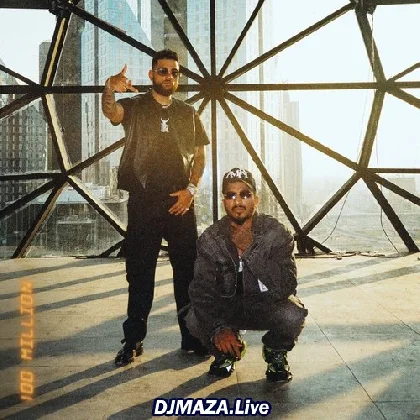 100 Million - Divine x Karan Aujla