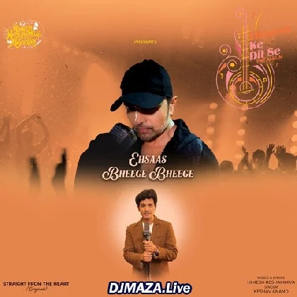 Ehsaas Bheege Bheege - Keshav Anand