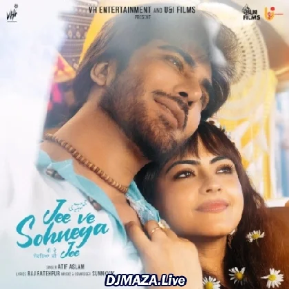Jee Ve Sohneya Jee - Atif Aslam