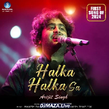 Halka Halka Sa - Arijit Singh