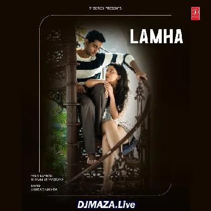 Lamha - Anurag Mishra